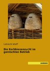 Die Korbbienenzucht im gemischten Betrieb