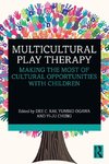 Multicultural Play Therapy