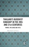 Thailand's Buddhist Kingship in the 20th and 21st Centuries