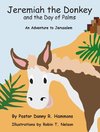 Jeremiah the Donkey and the Day of Palms