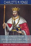 Cameos from English History, from Rollo to Edward II (Esprios Classics)