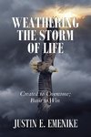 Weathering the Storm of Life