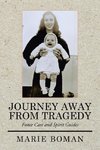 Journey Away from Tragedy