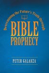 Determining the Future's Truth Through Bible Prophecy