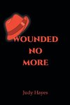 Wounded No More