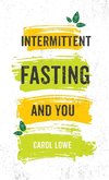 Intermittent Fasting and You