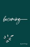 Becoming