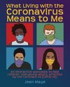 WHAT LIVING WITH THE CORONAVIRUS MEANS TO ME