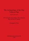 The Archaeology of the Clay Tobacco Pipe XV