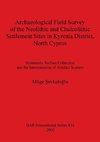 Archaeological Field Survey of the Neolithic and Chalcolithic Settlement Sites in Kyrenia District, North Cyprus