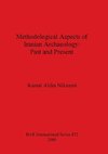 Methodological Aspects of Iranian Archaeology - Past and Present