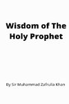 Wisdom of The  Holy Prophet