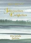 Jahreszeiten - Ewigkeiten