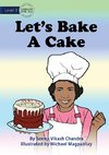 Let's Bake A Cake