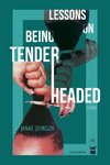 Lessons On Being Tenderheaded