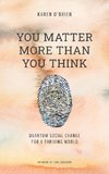 You Matter More Than You Think