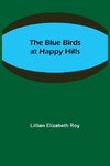 The Blue Birds at Happy Hills