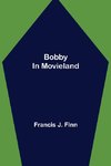 Bobby in Movieland