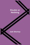 Double or Nothing