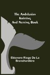 The Andalusian Knitting and Netting Book