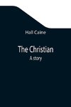 The Christian; A story