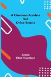 A Christmas Accident and Other Stories