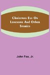 Christmas Eve on Lonesome and Other Stories