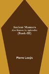 Ancient Manners; Also Known As Aphrodite (Book-III)