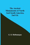 The Ancient Monuments of North and South America, 2nd ed.