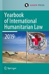 Yearbook of International Humanitarian Law, Volume 22 (2019)