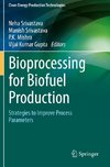 Bioprocessing for Biofuel Production