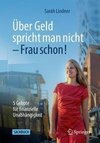 Über Geld spricht man nicht! Frau schon