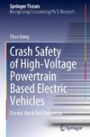 Crash Safety of High-Voltage Powertrain Based Electric Vehicles