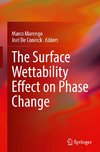 The Surface Wettability Effect on Phase Change