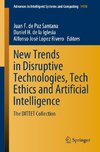 New Trends in Disruptive Technologies, Tech Ethics and Artificial Intelligence