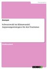 Schwarzwald im Klimawandel. Anpassungsstrategien für den Tourismus