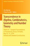 Transcendence in Algebra, Combinatorics, Geometry and Number Theory