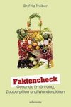 Faktencheck - Gesunde Ernährung, Zauberpillen und Wunderdiäten