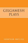 Gilgamesh Plays