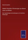 Heinrich Anschütz: Erinnerungen aus dessen Leben und Wirken