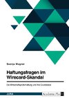 Haftungsfragen im Wirecard-Skandal. Die Wirtschaftsprüferhaftung und ihre Grundsätze