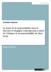 Le statut de la responsabilité dans le discours écologique contemporain. A partir de l'éthique de la responsabilité de Hans Jonas