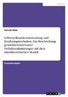 Selbstwirksamkeitserwartung und Ernährungsverhalten. Zur Beschreibung gesundheitsrelevanter Verhaltensänderungen mit dem transtheoretischen Modell