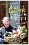 Das Glück wächst im Garten