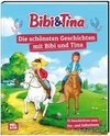 Bibi und Tina: Die schönsten Geschichten mit Bibi und Tina