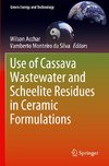 Use of Cassava Wastewater and Scheelite Residues in Ceramic Formulations