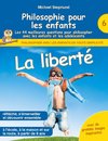 Philosophie pour les enfants - La liberté. Les 44 meilleures questions pour philosopher avec les enfants et les adolescents