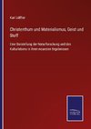 Christenthum und Materialismus, Geist und Stoff