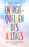 Energiequellen des Alltags