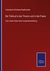 Der Talmud in der Theorie und in der Praxis